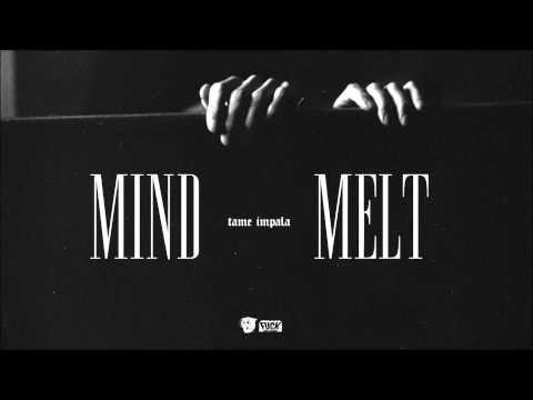 Tame Impala ✖ Mind Melt thumbnail