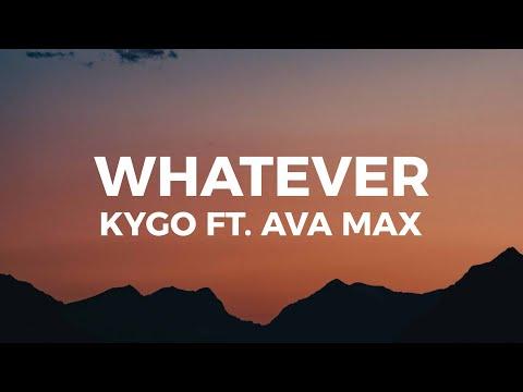Kygo - Whatever ft. Ava Max (Lyrics) whatever whatever thumbnail