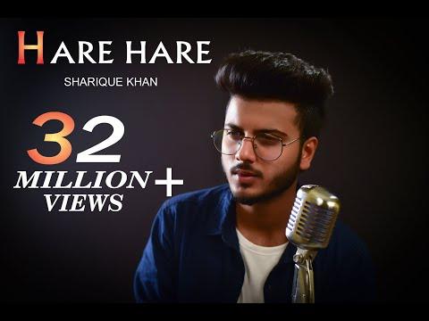 HARE HARE - HUM TO DIL SE HARE | UNPLUGGED COVER | SHARIQUE KHAN | JOSH | NEW VERSION SAD SONG 2018 thumbnail