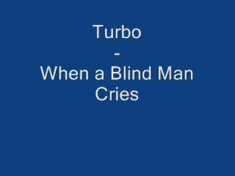Turbo - When a Blind Man Cries thumbnail