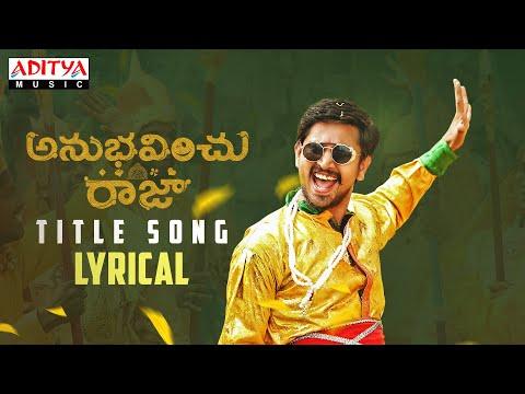 #AnubhavinchuRaja Title Song Lyrical | Raj Tarun, Kashish Khan | Sreenu Gavireddy | Gopi Sundar thumbnail