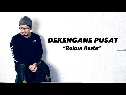 DEKENGANE PUSAT - Rukun Rasta x Gus Iqdam thumbnail