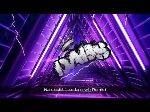 Narcissist ( Jordan Irwin Remix ) 🔥🔥🔥🔥🔥 thumbnail