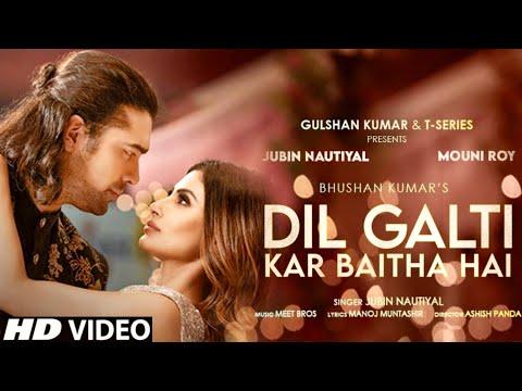 Dil Galti Kar Baitha Hai(Official Video Song)|Jubin Nautiyal| Mouni Roy|Gurmeet C|Himansh K|Meet B thumbnail