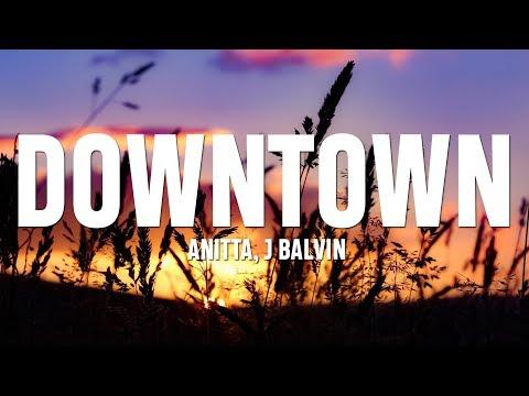 Anitta, J Balvin - Downtown (Lyrics / Letra) thumbnail