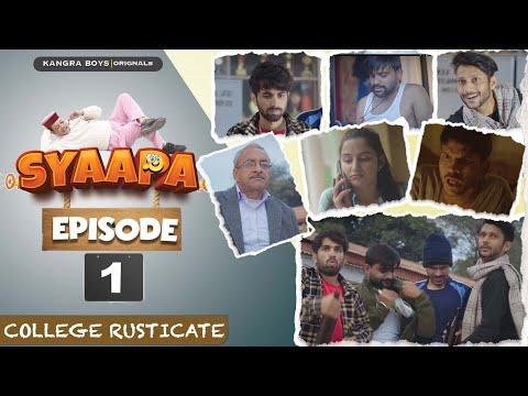 SYAAPA : EP 01 | COLLEGE RUSTICATE | COMEDY | KANGRA BOYS 2023 thumbnail