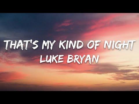 Luke Bryan - That's My Kind of Night (Lyrics) thumbnail