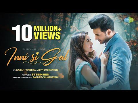 Inni Si Gal | Stebin Ben | Karan Kundrra | Aditi Budhathoki | Sanjeev Chaturvedi | Latest Hindi Song thumbnail