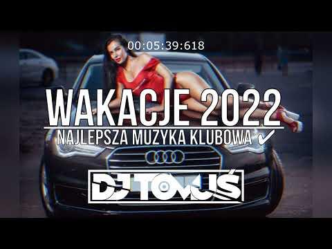 ⛔😍🌴WAKACJE 2022🌴😍⛔ VOL.4 ✈✅[ NAJLEPSZA MUZYKA KLUBOWA ✔ ] -------------------------------- @DJ TomUś thumbnail