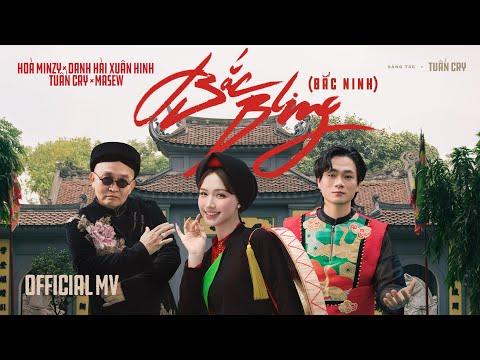 BẮC BLING (BẮC NINH) | OFFICIAL MV | HOÀ MINZY ft NS XUÂN HINH x MASEW x TUẤN CRY thumbnail