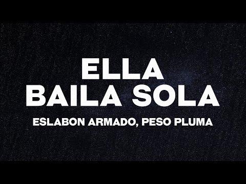 Eslabon Armado, Peso Pluma - Ella Baila Sola (Letra/Lyrics) "compa que le parece esa morra" thumbnail