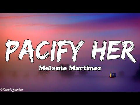 Melanie Martinez - Pacify Her (Lyrics) thumbnail