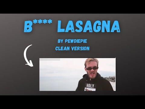 B**** Lasagna By PewDiePie (Clean Version) thumbnail