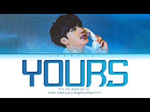 BTS JIN Yours Lyrics (Jirisan OST Part.4) (방탄소년단 진 Yours 가사) (지리산 OST) thumbnail