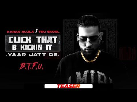 KARAN AUJLA | Click That B Kickin It (Teaser)| BTFU | Tru-Skool| New Punjabi Song 2021| Latest Song thumbnail