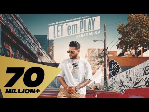 Let 'em Play (FULL VIDEO) Karan Aujla I Proof I Sukh Sanghera I Punjabi Music Video 2020 thumbnail