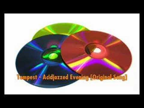 Tempest - Acidjazzed Evening [Orginal Song] thumbnail