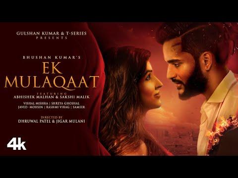 Ek Mulaqaat (Song): Abhishek Malhan,Sakshi Malik |Javed-Mohsin|Vishal M,Shreya G|Rashmi V|Bhushan K thumbnail