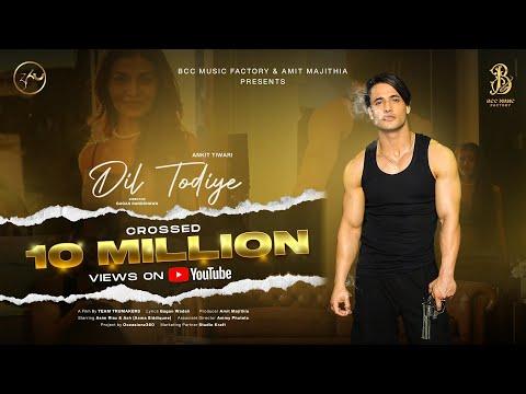 Dil Todiye (Full Video) | Ankit Tiwari | Asim Riaz | Amit Majithia | Bcc Music Factory thumbnail
