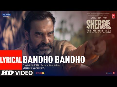 Bandho Bandho (Lyrical) - Sherdil: The Pilibhit Saga| Swanand K | Pankaj T, Sayani | Bhushan Kumar thumbnail