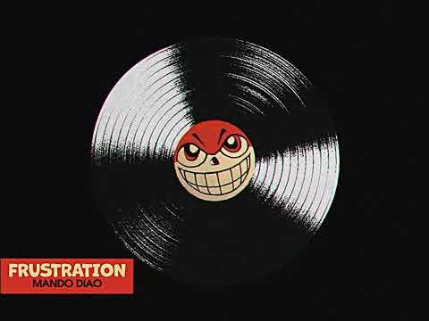 Mando Diao - Frustration thumbnail