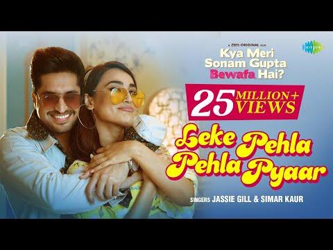 Jassie Gill - Leke Pehla Pehla Pyaar | Kya Meri Sonam Gupta Bewafa Hai | Simar K | Surbhi J | Avvy S thumbnail
