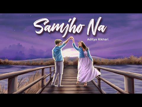 Aditya Rikhari - SAMJHO NA ( NASAMAJH ) thumbnail