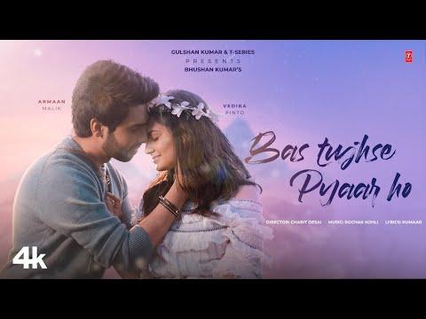 Armaan Malik: Bas Tujhse Pyaar Ho | Rochak Kohli, Kumaar, Vedika Pinto | Charit Desai |Bhushan Kumar thumbnail
