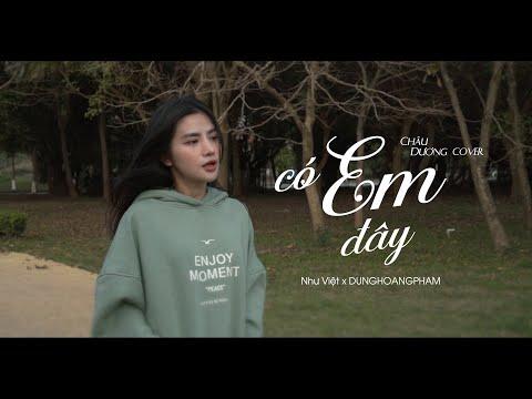 Có Em Đây - Như Việt ft. DUNGHOANGPHAM | Châu Dương cover | Nhạc Hot TikTok 2022 thumbnail