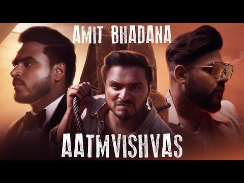 Aatmvishvas - Amit Bhadana | Badshah ( Official Music Video ) thumbnail