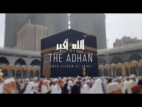 The Adhan - Omar Hisham Al Arabi | الأذان بصوت عمر هشام العربي | The Call to Prayer thumbnail