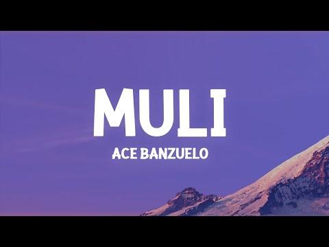 Ace Banzuelo - Muli (Lyrics) thumbnail