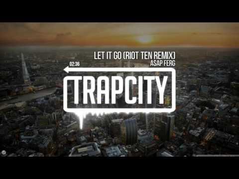 A$AP Ferg - Let It Go (Riot Ten Remix) thumbnail