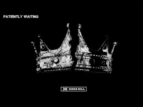 "Patiently Waiting" Remix | Knox Hill (Diss) thumbnail