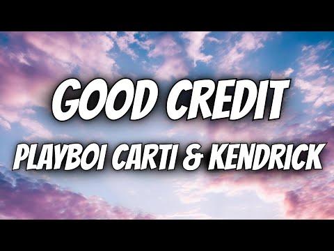 Playboi Carti - Good Credit (Lyrics) ft. Kendrick Lamar thumbnail