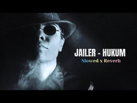 JAILER - Hukum ( Slowed Reverb) thumbnail