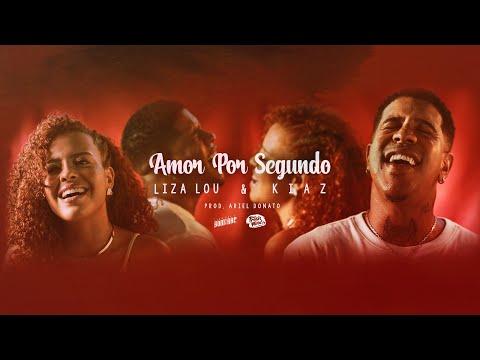 Kiaz & Liza Lou - Amor por Segundo (Prod. Ariel Donato) thumbnail
