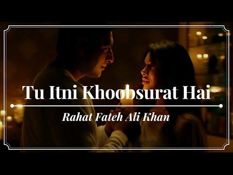 Tu Itni Khoobsurat Hai (Lyrics) - Rahat Fateh Ali Khan - Barkhaa (2015) thumbnail