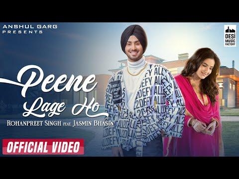 PEENE LAGE HO - Rohanpreet Singh | Jasmin Bhasin | Neha Kakkar | Anshul Garg | Hindi Song 2021 thumbnail