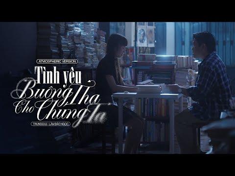 Trungg I.U x Lâm Bảo Ngọc - 'TÌNH YÊU BUÔNG THA CHO CHÚNG TA (TikTok Ver)' - Official Lyric Video thumbnail
