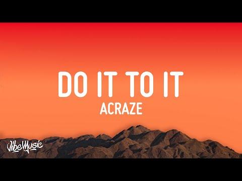 ACRAZE - Do It To It (Lyrics) ft. Cherish thumbnail