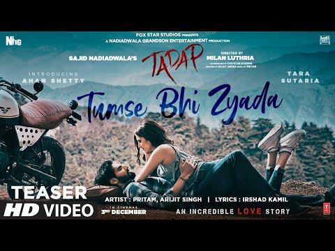 Tumse Bhi Zyada (Song Teaser) | Tadap | Ahan Shetty, Tara Sutaria | Pritam, Arijit Singh | 2 Nov thumbnail