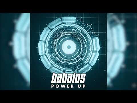 Babalos - Power Up [HQ] thumbnail