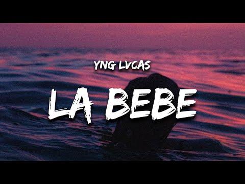 La Bebe (Letra / Lyrics) "quiere que le ponga musica pa que baile hasta abajo la bebe" - Yng Lvcas thumbnail