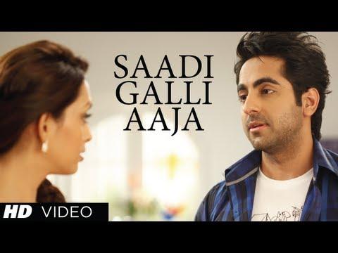 "Sadi Gali Full Song" Nautanki Saala ★ Ayushmann Khurrana, Pooja Salvi thumbnail