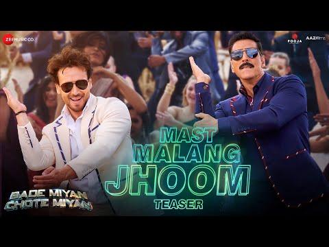 MAST MALANG JHOOM Teaser | Bade Miyan Chote Miyan | Akshay K, Tiger, Sonakshi| Arijit,Vishal,Nikhita thumbnail