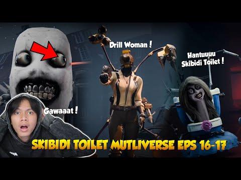 EPISODE 16-17 TERBARU SKIBIDI TOILET MULTIVERSE@DOM_Studio ! Drill Women & Skibidi Hantu Datang! thumbnail
