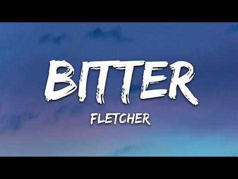 FLETCHER - Bitter (Lyrics) with Kito thumbnail