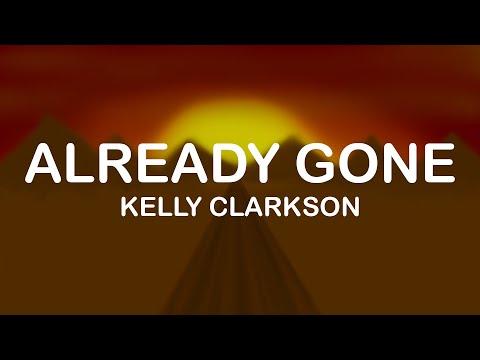 Kelly Clarkson - Already Gone (Lyrics / Lyric Video) thumbnail