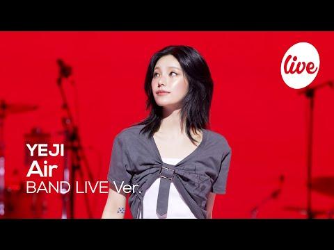 [4K] 예지(YEJI) “Air” Band LIVE 드디어 예지 첫 솔로 데뷔에어❤️‍🔥 [it’s KPOP LIVE 잇츠라이브] thumbnail